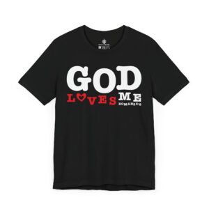 God Loves Me Tee