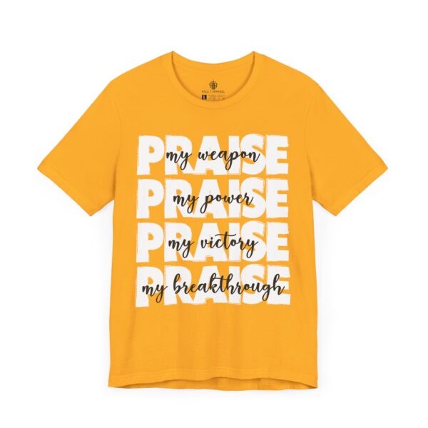 Praise - My Weapon Tee - Image 8