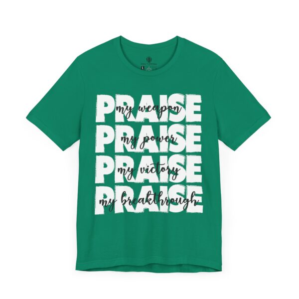 Praise - My Weapon Tee - Image 7
