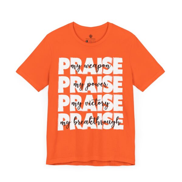 Praise - My Weapon Tee - Image 5