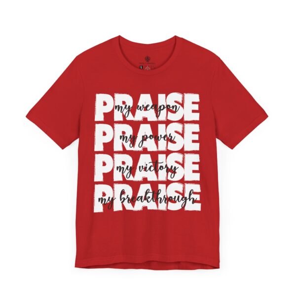 Praise - My Weapon Tee - Image 3