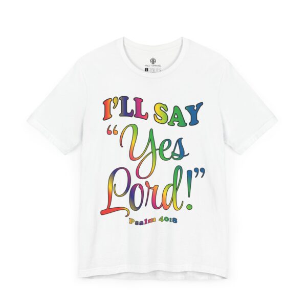 I'll Say Yes Lord Tee - Image 3