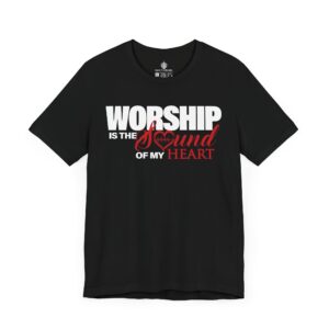 Worship Is The Sound of My Heart Tee