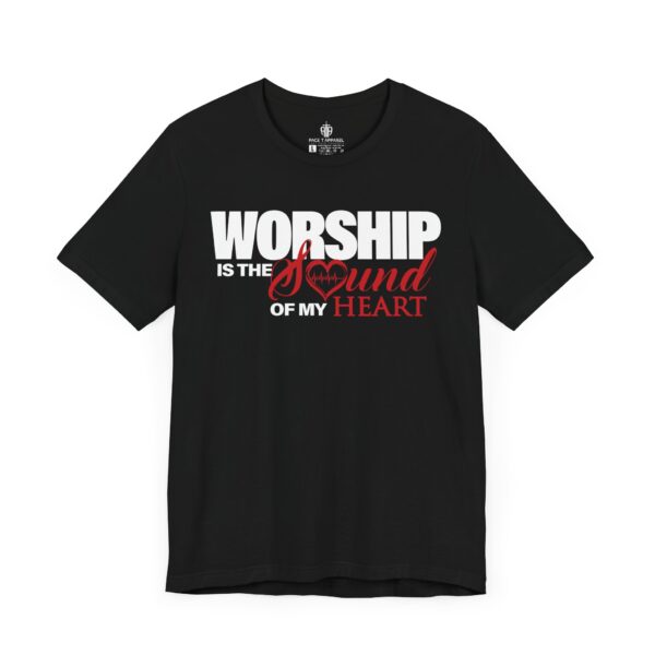 Worship Is The Sound of My Heart Tee