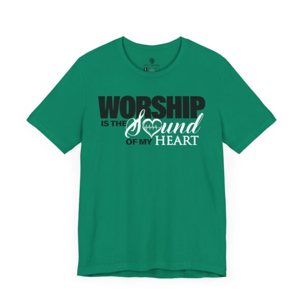 Worship Is The Sound of My Heart Tee - Image 7