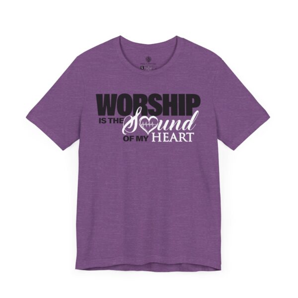 Worship Is The Sound of My Heart Tee - Image 5