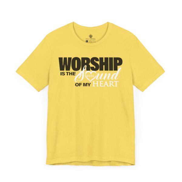 Worship Is The Sound of My Heart Tee - Image 9