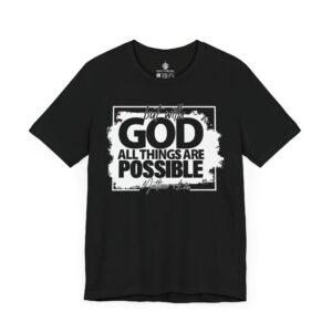 All Things Are Possible Tee