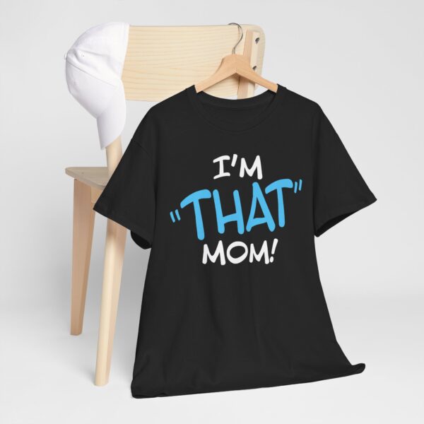 I'm That Mom Tee