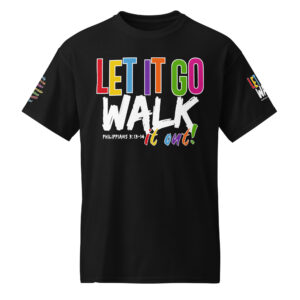 Let It Go Walk It Out Tee