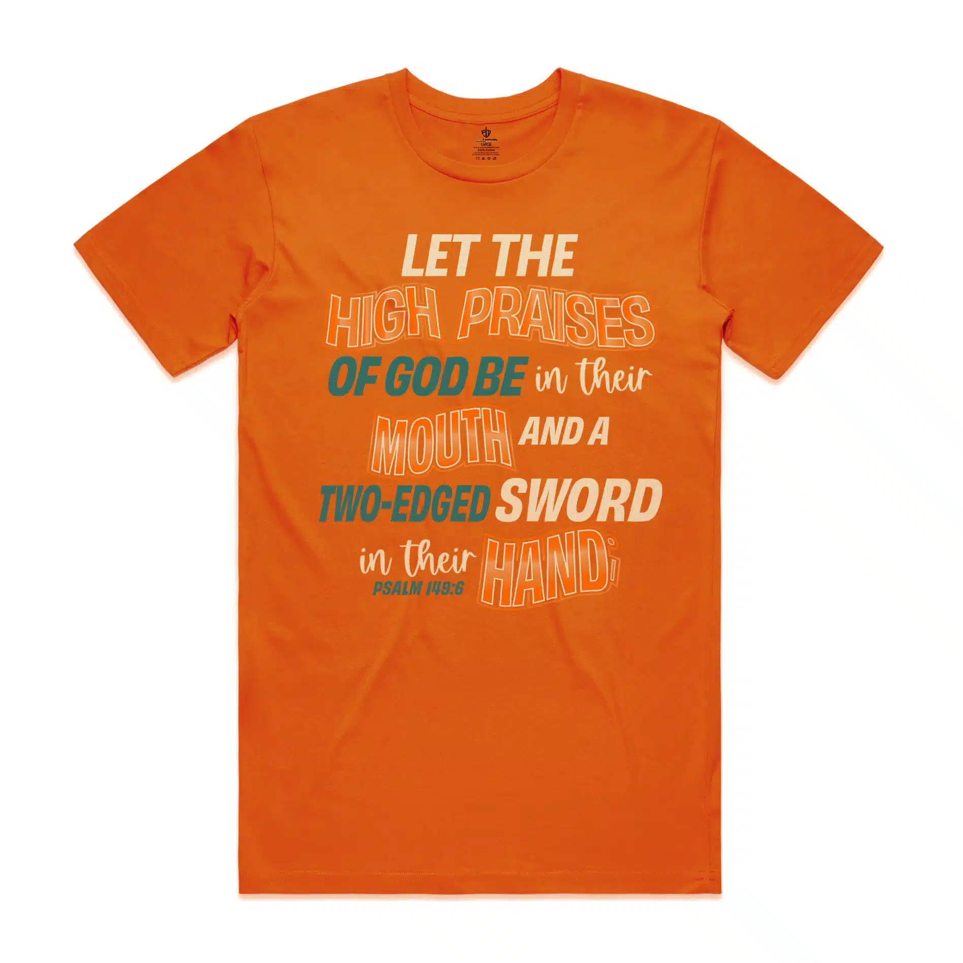 Orange High Praises Psalm 149:6 Shirt with white and teal left chest scripture print — Pace-T Apparel